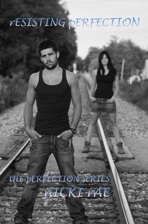 Resisting Perfection (The Perfection Series Book 2) by Rae, Nicki