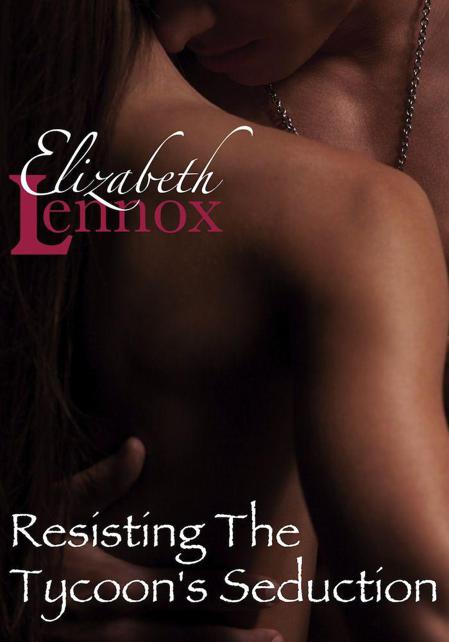 Resisting The Tycoon's Seduction (The Berutelli Escape) by Lennox, Elizabeth