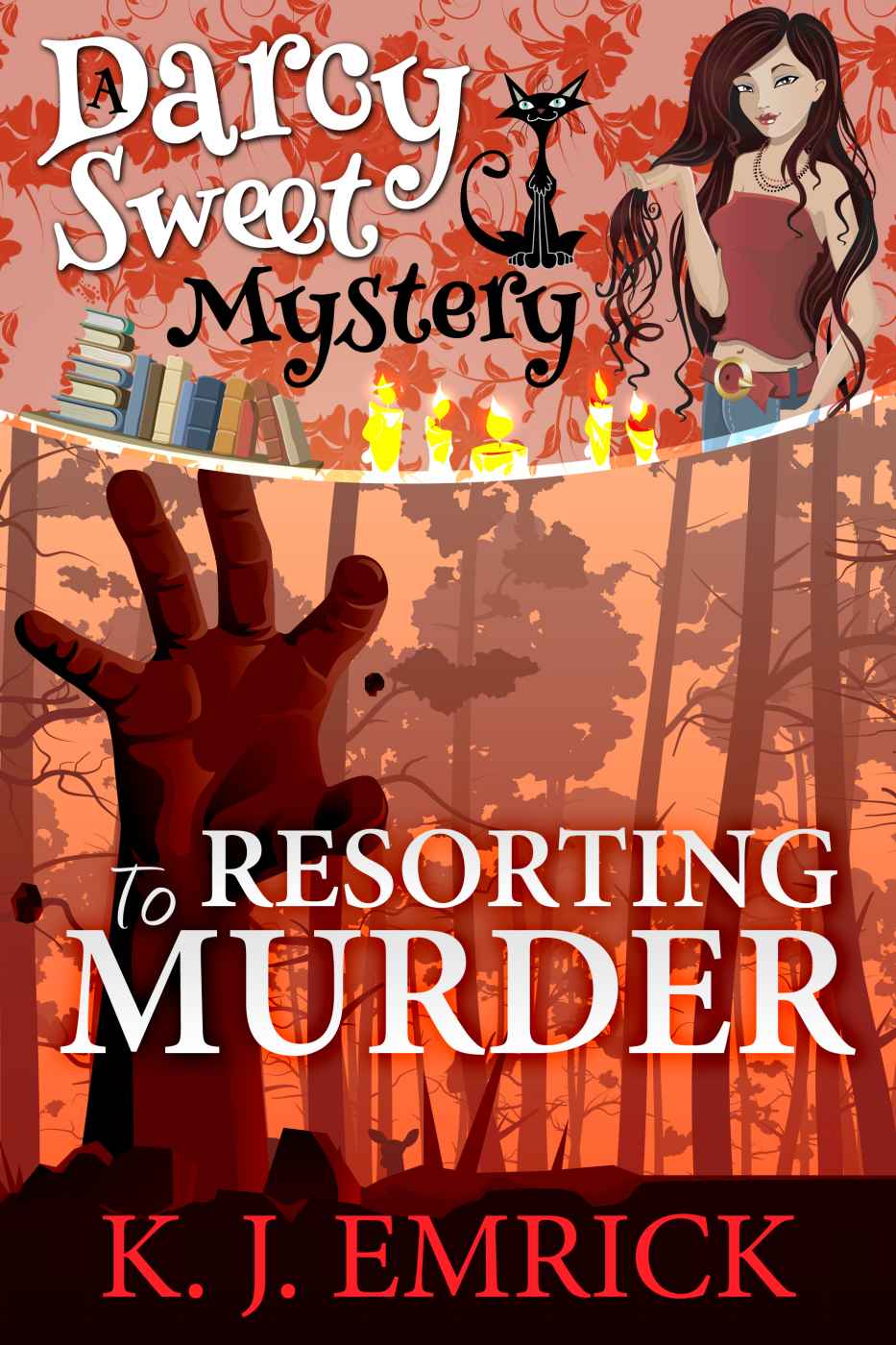 Resorting to Murder (A Darcy Sweet Mystery Book 11) by K.J. Emrick