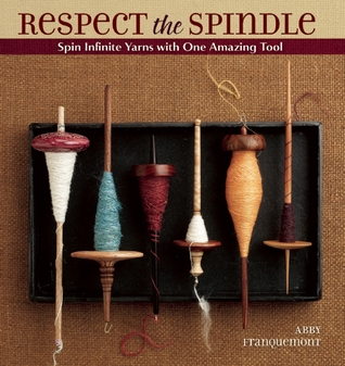 Respect the Spindle (2009) by Abby Franquemont