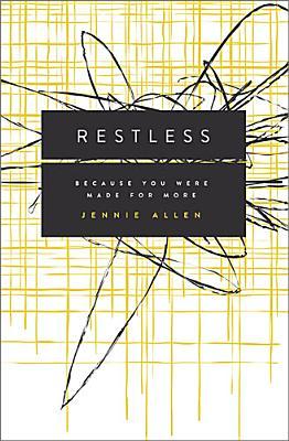 Restless: Because You Were Made for More (2014) by Jennie Allen