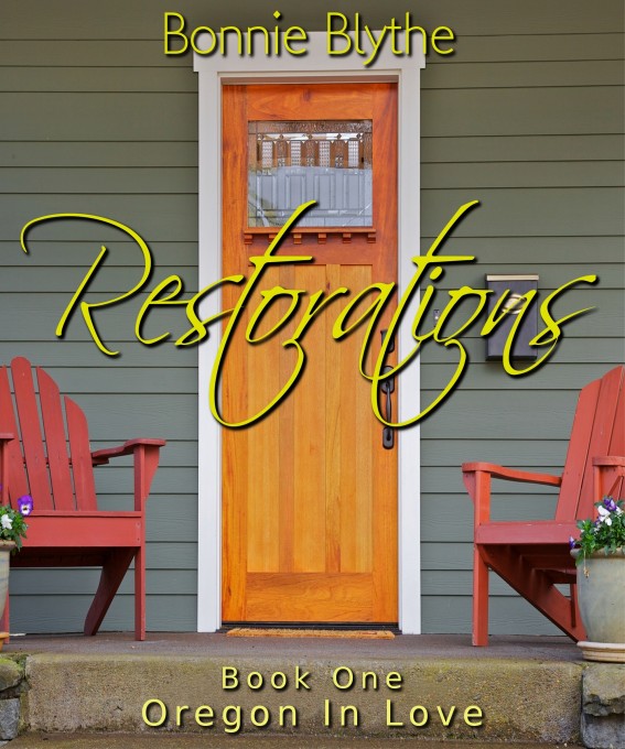 Restorations (Book One Oregon In Love) by Bonnie Blythe