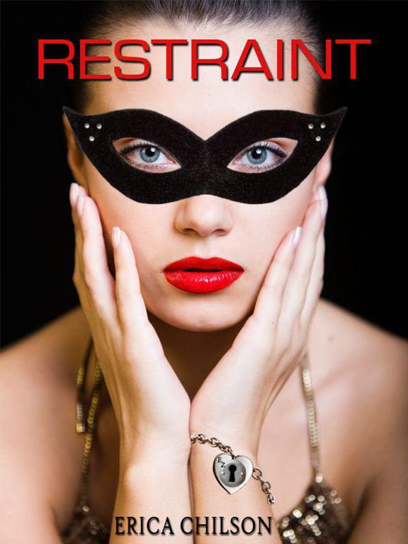 Restraint (Mistress & Master of Restraint) by Chilson, Erica