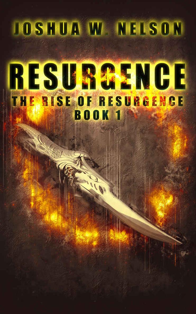 Resurgence: The Rise of Resurgence Book 1 by Joshua W. Nelson