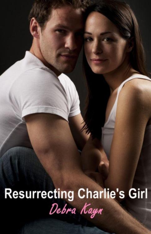 Resurrecting Charlie's Girl by Kayn, Debra