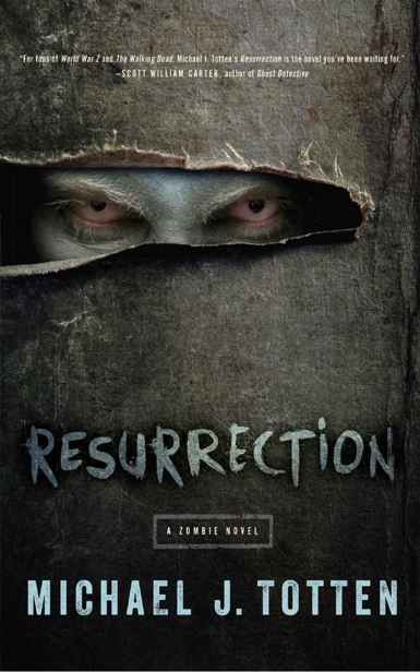 Resurrection: A Zombie Novel by Totten, Michael J.