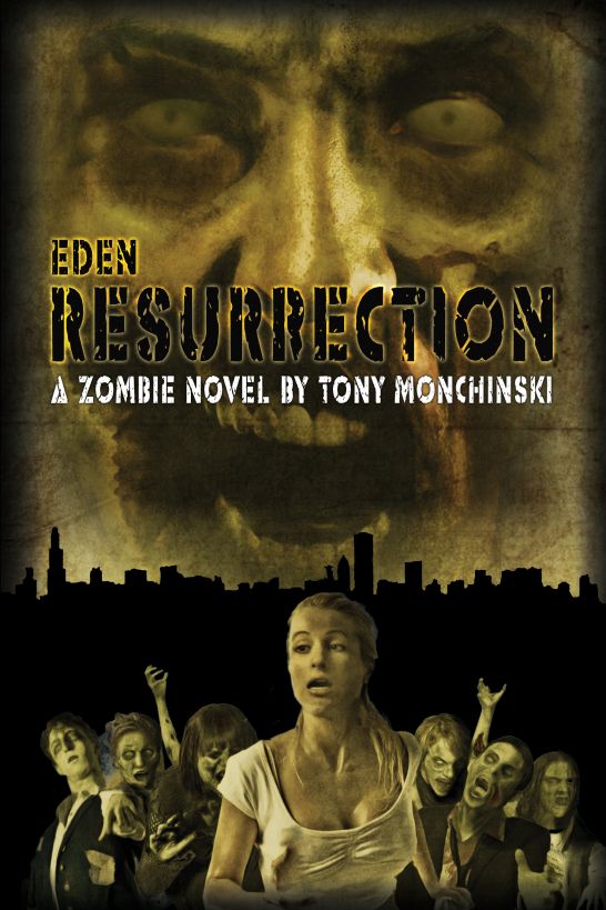 Resurrection (Eden Book 3) by Tony Monchinski