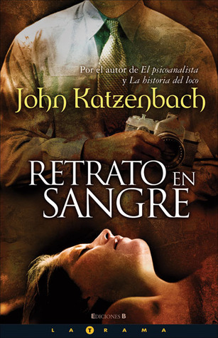 Retrato en sangre (2007) by John Katzenbach