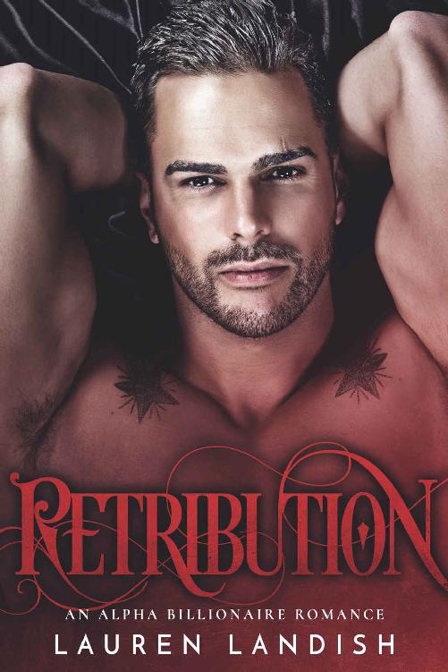 Retribution: An Alpha Billionaire Romance (Secrets & Lies Book 3) by Lauren Landish