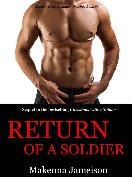 Return of a Soldier (Soldier Series Romance Novellas) by Jameison, Makenna