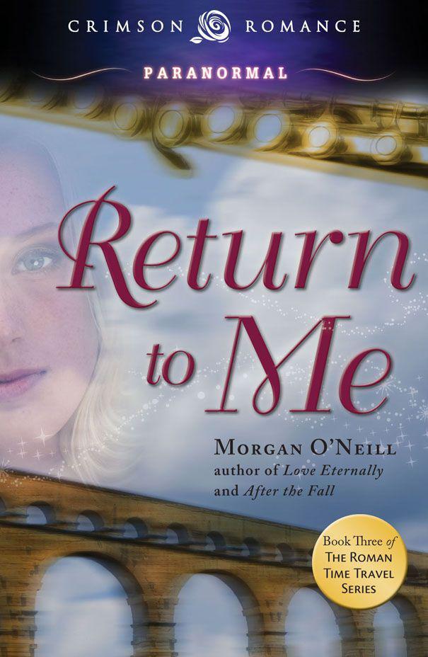 Return to Me by Morgan O'Neill