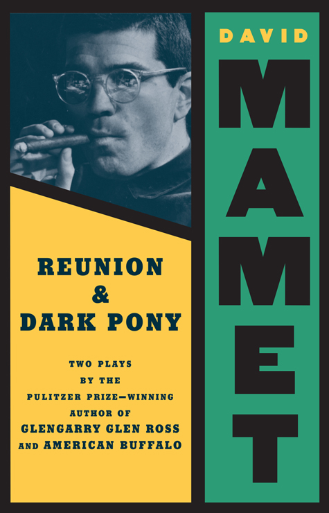 Reunion and Dark Pony by David Mamet