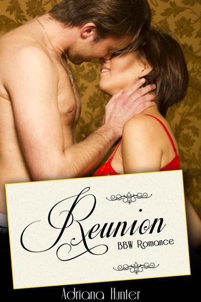 Reunion (Plus Size Loving): BBW Erotic Romance