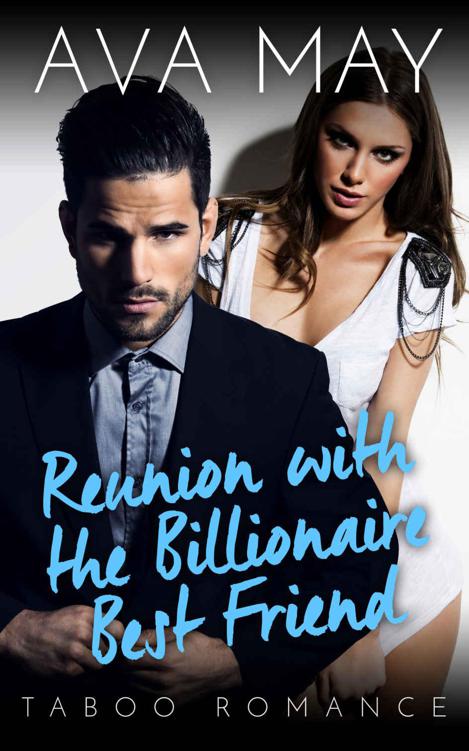 Reunion With The Billionaire Best Friend (BBW Contemporary Romance) by Ava May