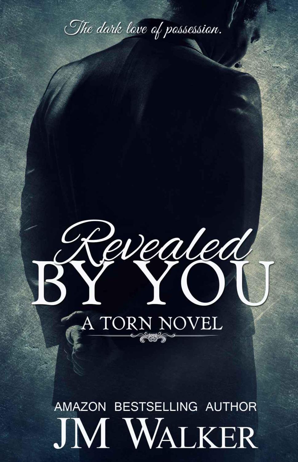 Revealed by You (Torn) by Walker, J.M.