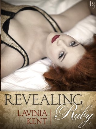 Revealing Ruby by Lavinia Kent