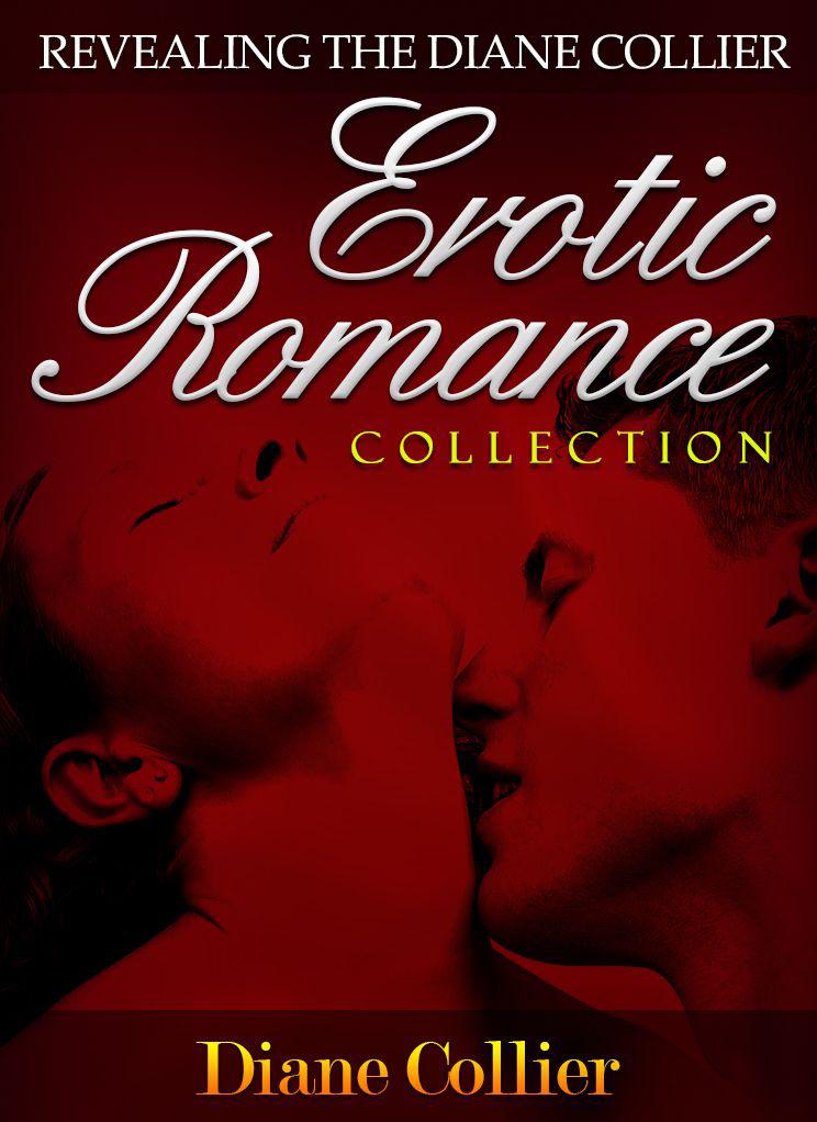 Revealing the Diane Collier Erotic Romance Collection