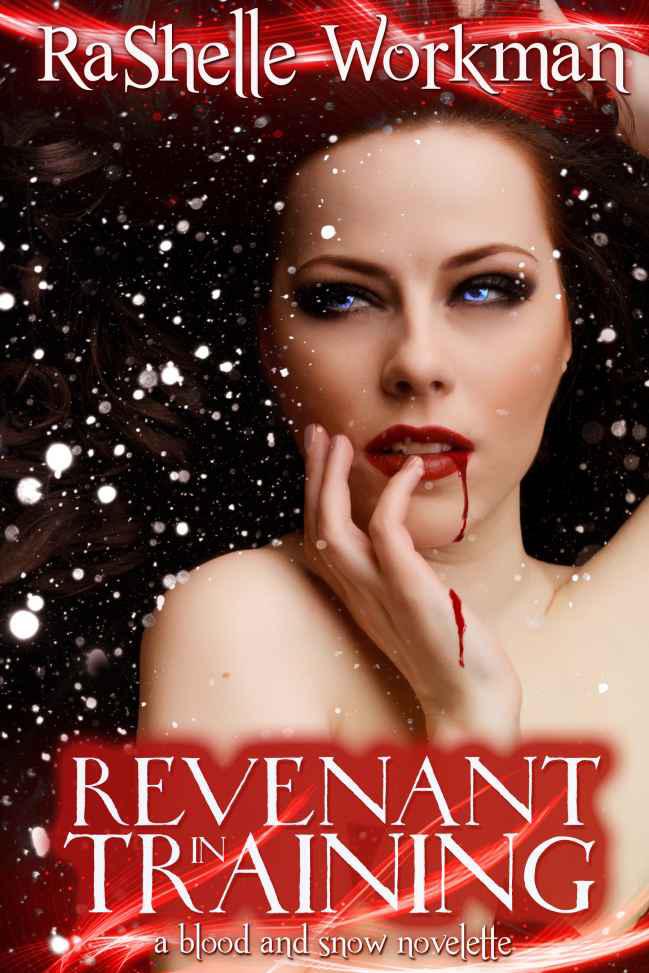 Revenant in Training (Blood and Snow series) by Workman, Rashelle