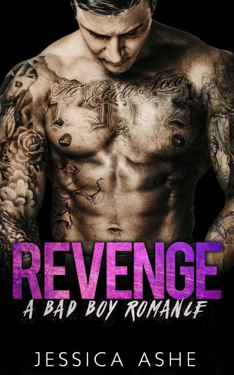 Revenge: A Bad Boy Romance by Ashe, Jessica