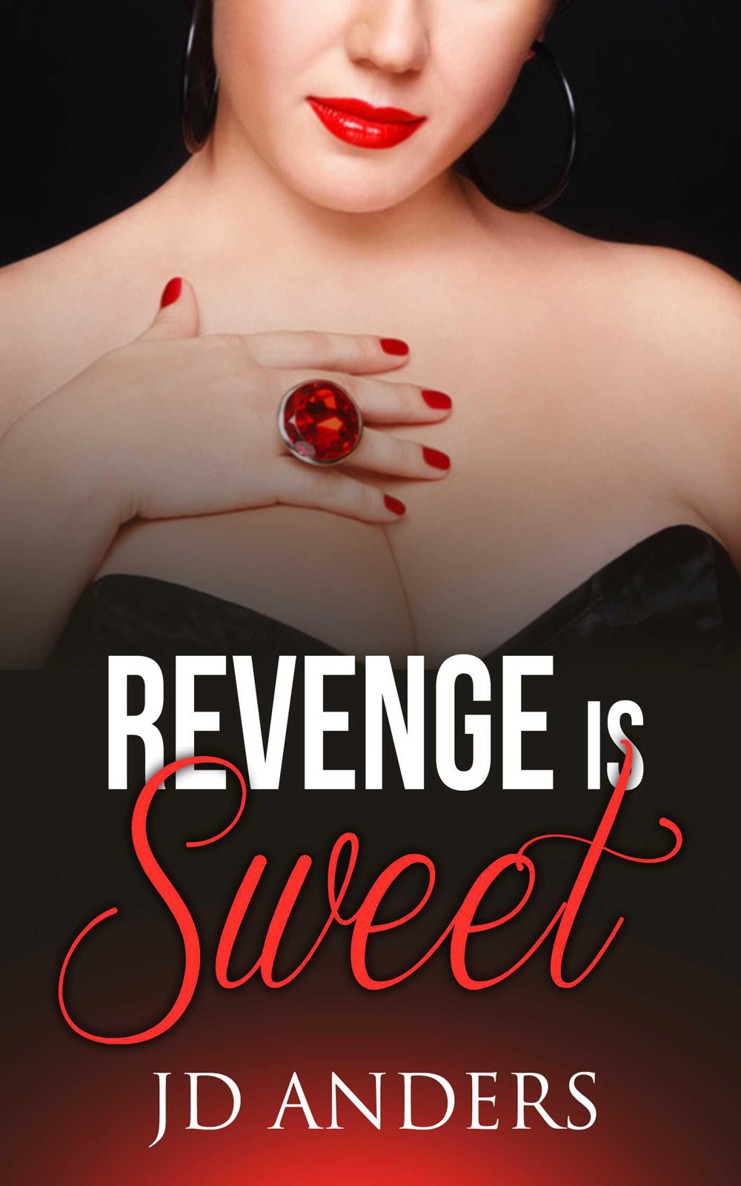 Revenge is Sweet (BBW Erotica Romance) by Anders, JD