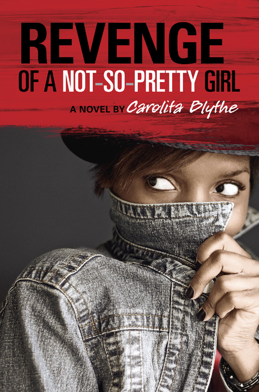 Revenge of a Not-So-Pretty Girl (2013) by Carolita Blythe