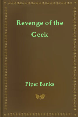 Revenge of the Geek (2011) by Piper Banks