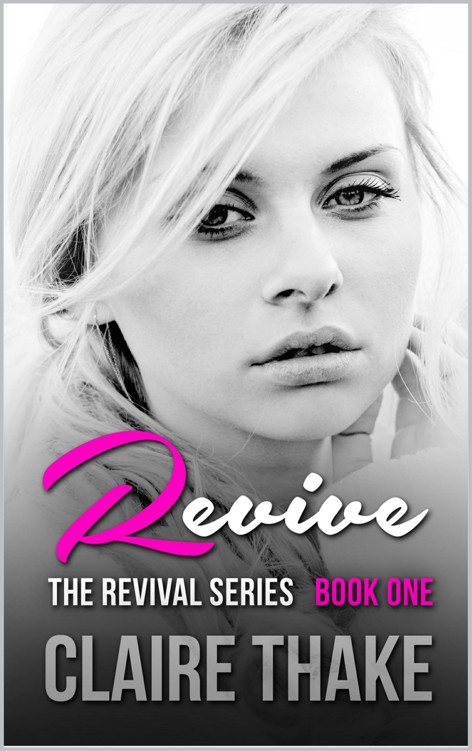 Revive (The Revival Series Book 1) by Claire Thake