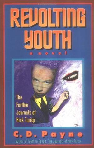 Revolting Youth: The Further Journals of Nick Twisp (2000) by C.D. Payne