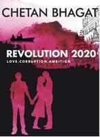 Revolution 2020: Love, Corruption, Ambition (2011) by Chetan Bhagat