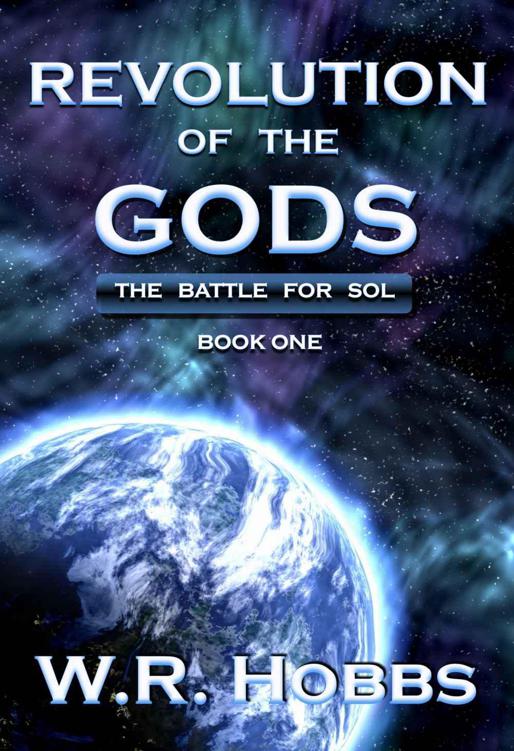 Revolution of the Gods: The Battle for Sol Book One