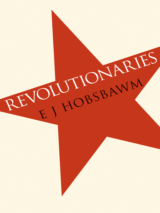 Revolutionaries by Eric J. Hobsbawm