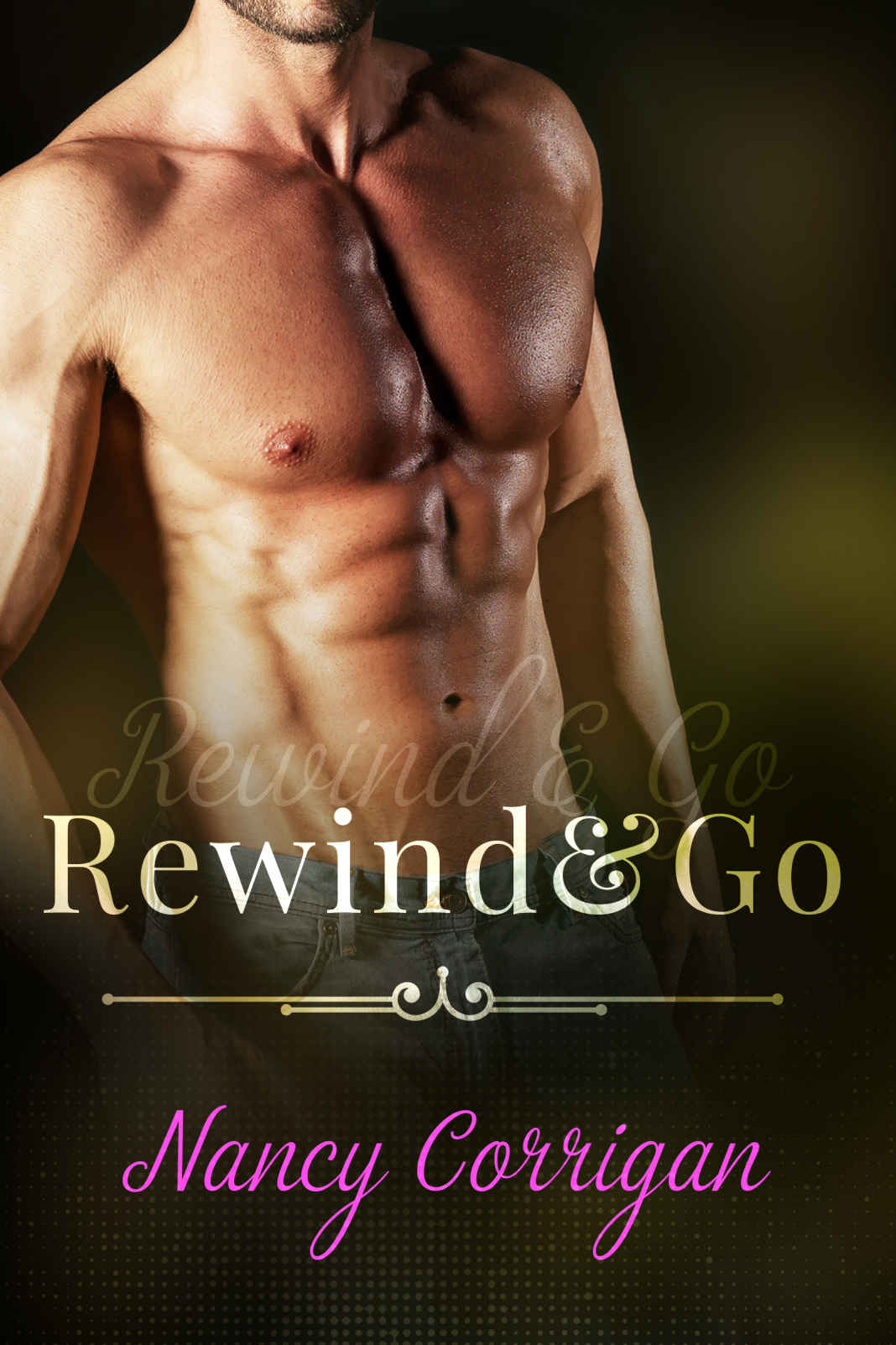 Rewind & Go: A Blue-Collar Billionaire Romance (Sander's Valley Book 1) by Nancy Corrigan