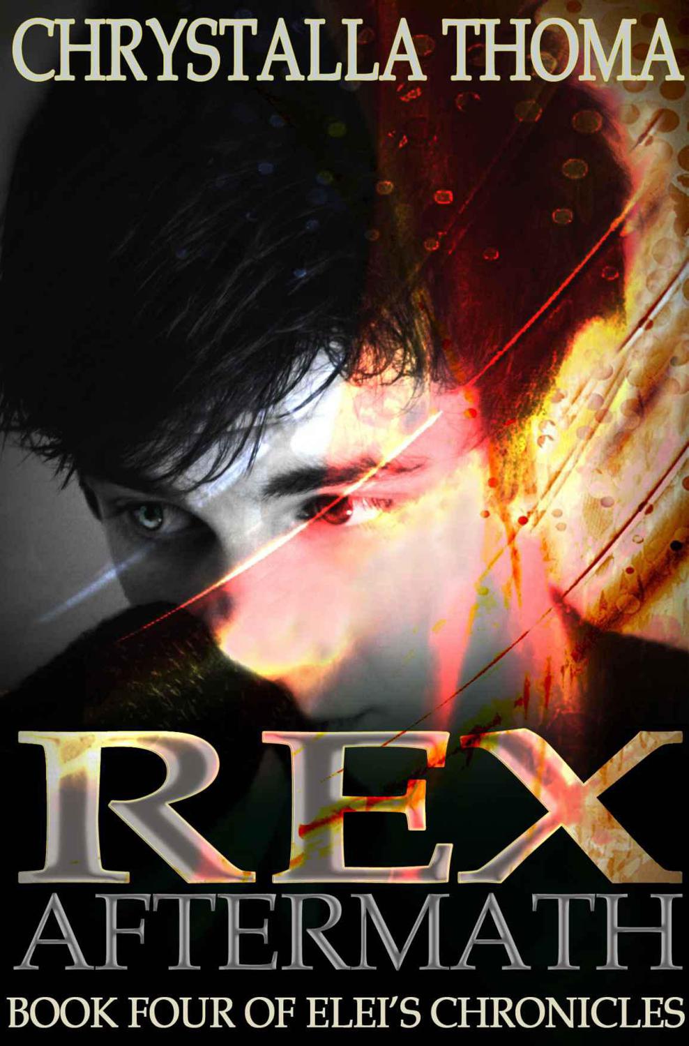 Rex Aftermath (Elei's Chronicles) by Thoma, Chrystalla