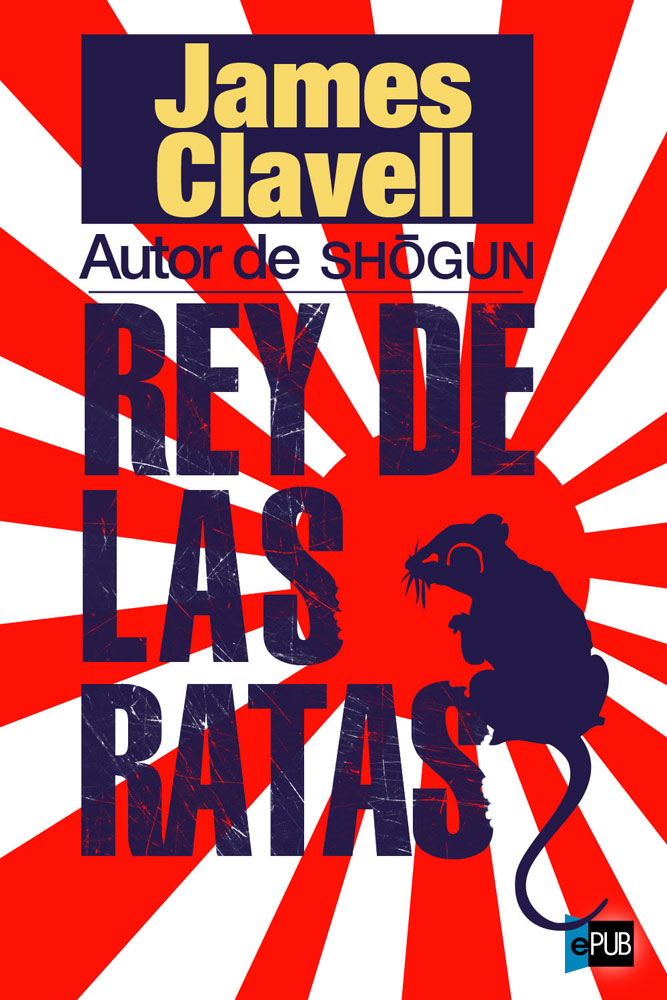 Rey de las ratas by James Clavell