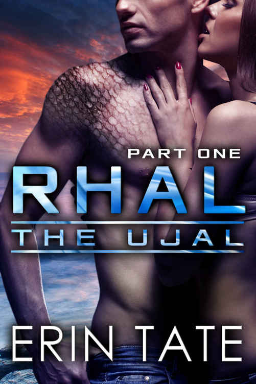 Rhal Part 1 (Scifi Alien Serial Romance) (The Ujal) by Erin Tate