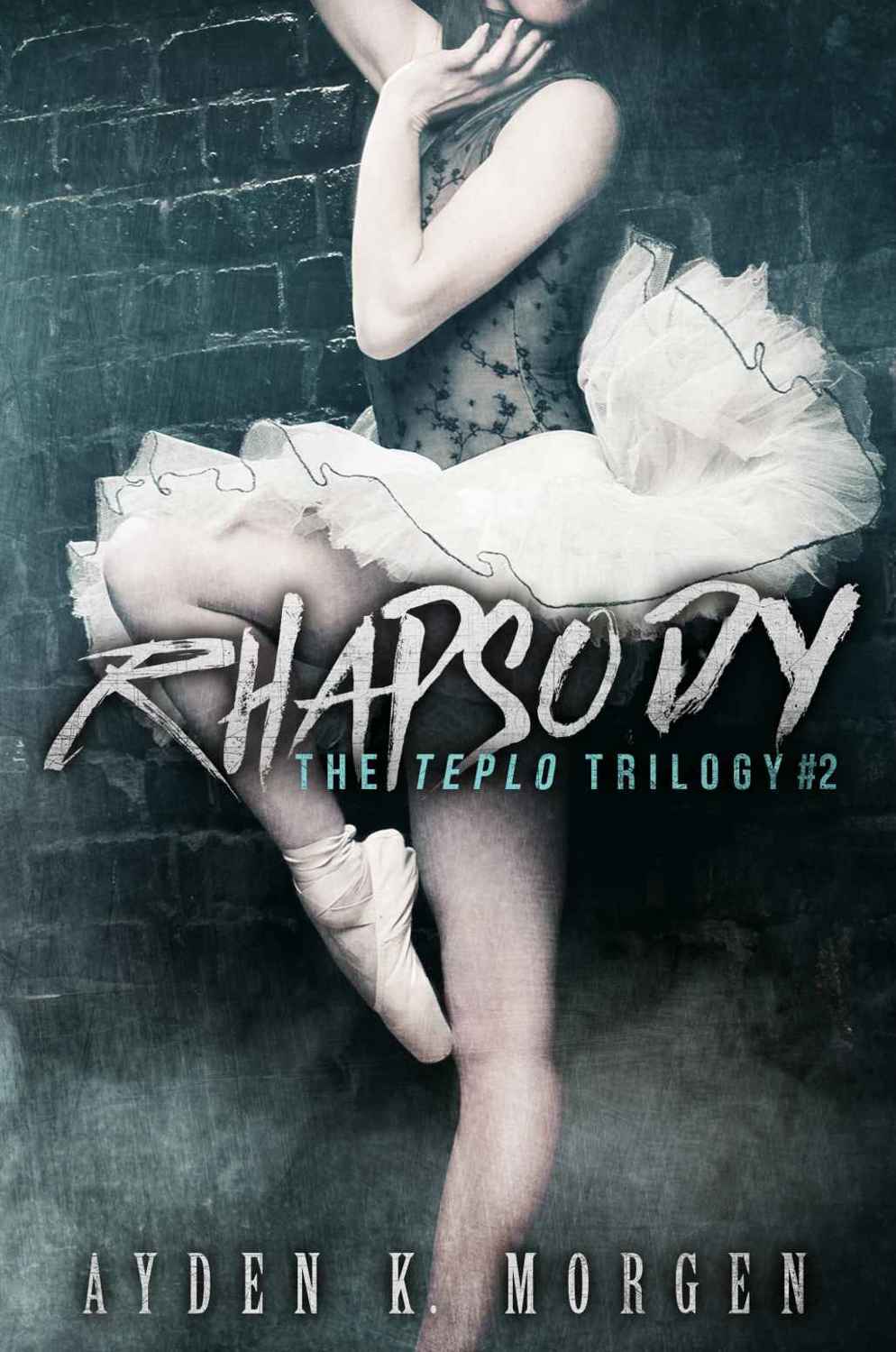 Rhapsody (The Teplo Trilogy #2)