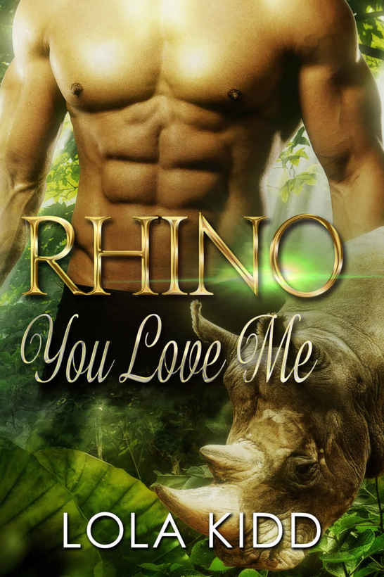 Rhino You Love Me by Lola Kidd