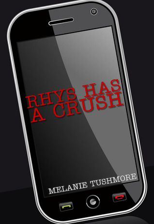 Rhys Has a Crush (2013) by Melanie Tushmore