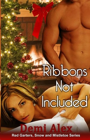 Ribbons Not Included by Demi Alex