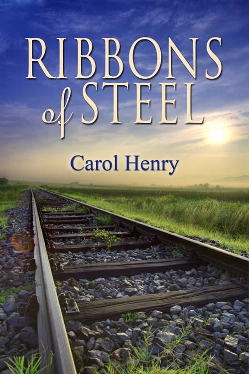 Ribbons of Steel by Henry, Carol