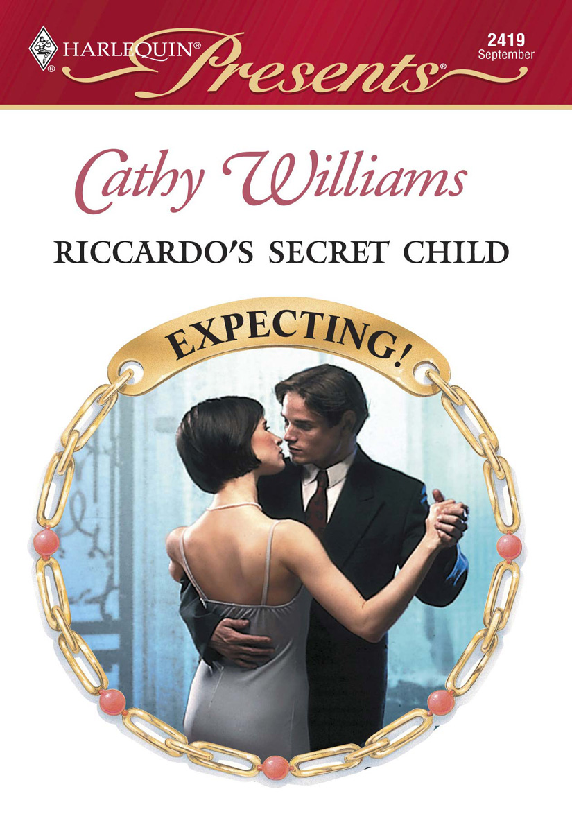 Riccardo's Secret Child by Cathy Williams