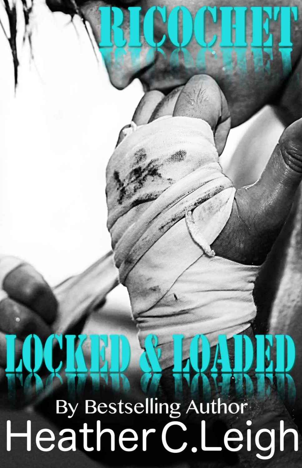 Ricochet (Locked & Loaded #1) by Heather  C. Leigh