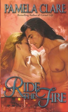 Ride the Fire by Pamela Clare