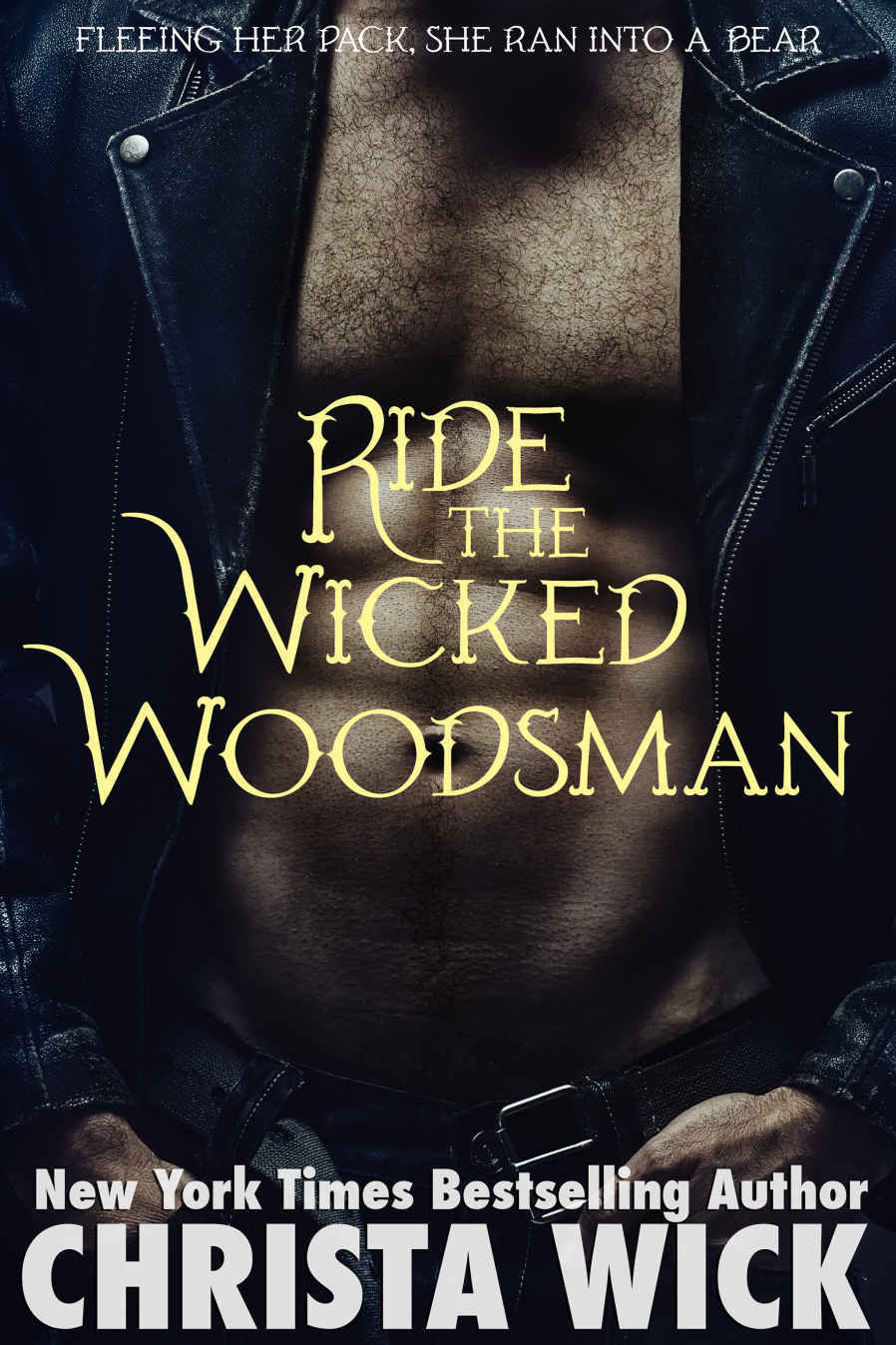 Ride the Wicked Woodsman (A Night Falls Alpha Werebear Shapeshifter Romance) by Christa Wick