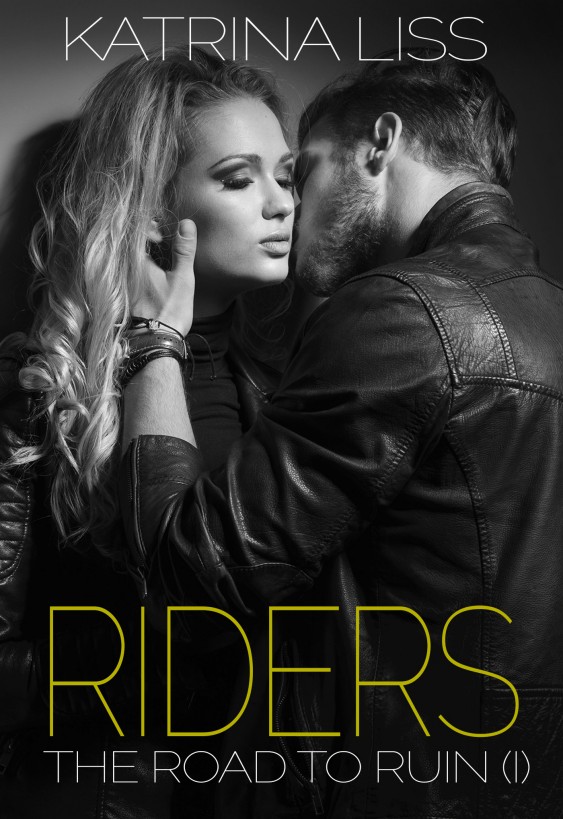 Riders - The Road To Ruin (I) by K.M. Liss