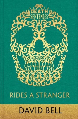 Rides a Stranger by David Bell