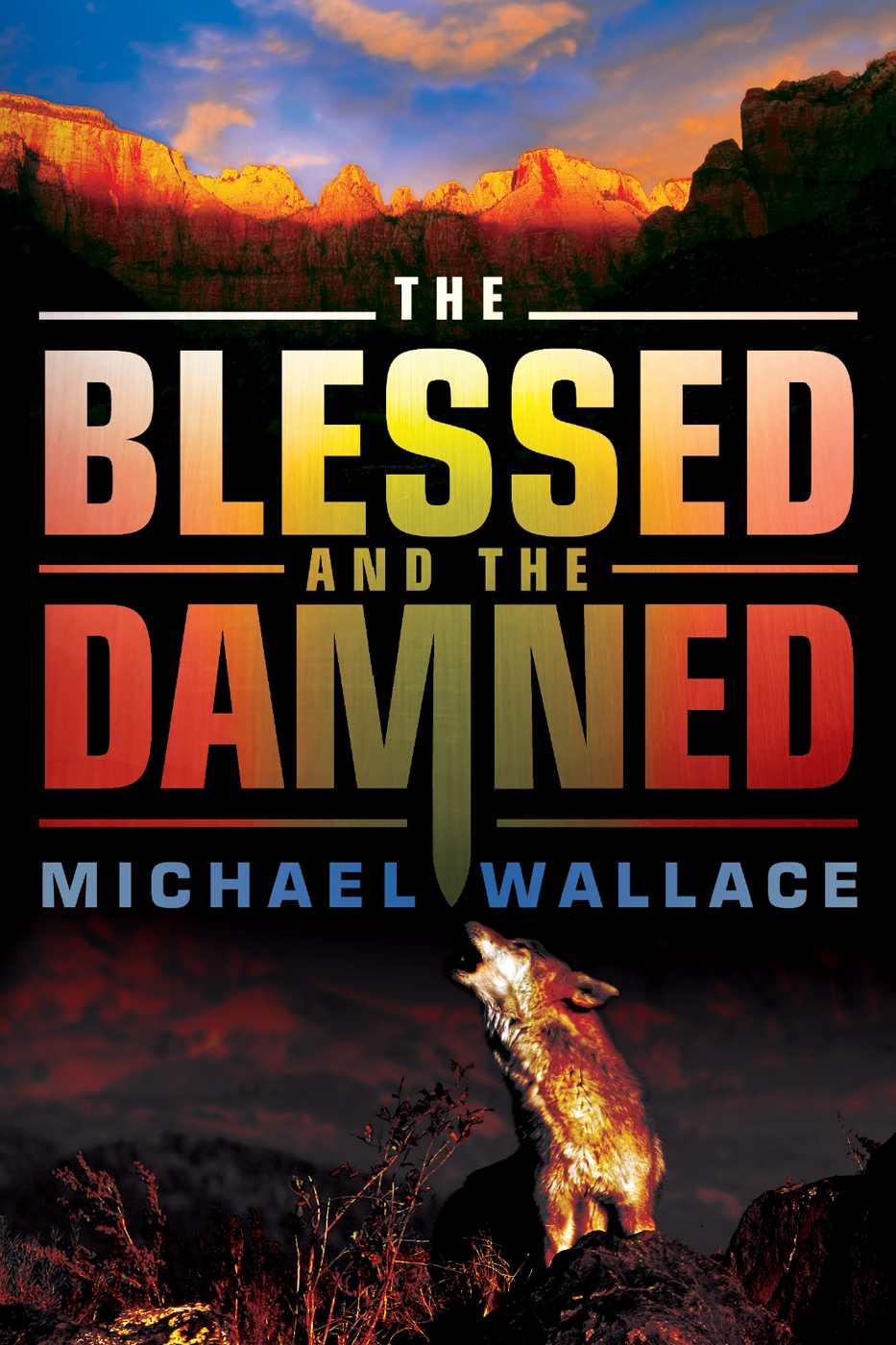 Righteous04 - The Blessed and the Damned by Michael  Wallace