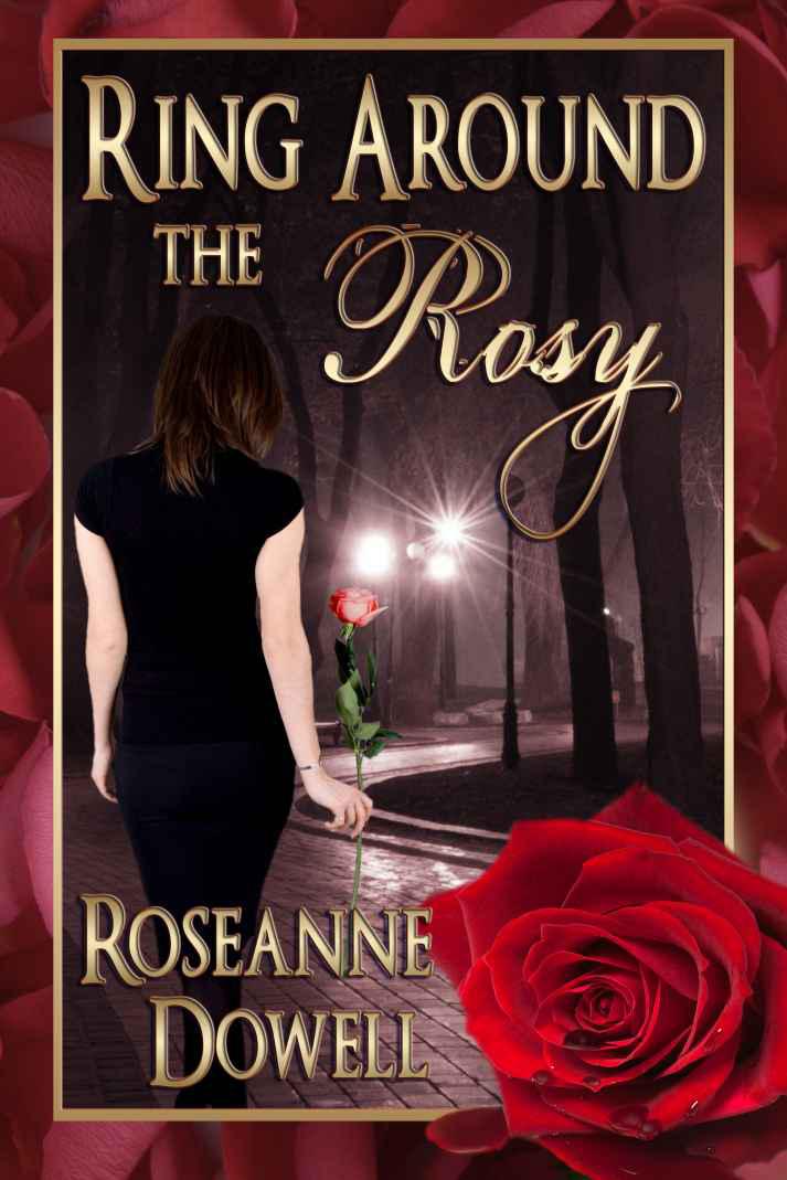 Ring Around the Rosy by Roseanne Dowell