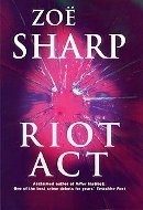 Riot Act (2002) by Zoë Sharp