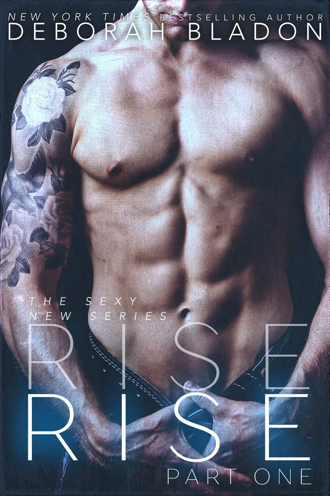 RISE - Part One (The RISE Series Book 1) by Deborah Bladon